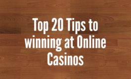 Top 20 Tips to winning at Online Casinos